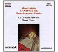 Marc-Antoine Charpentier – Messe des morts – Litanies – NAXOS