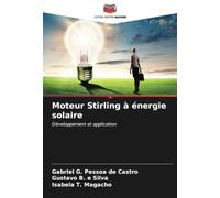 Moteur Stirling à énergie solaire: Développement et application