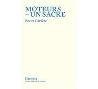 Moteurs - un sacre - Enora Rivière - Centre National De La Danse - broché - Essai