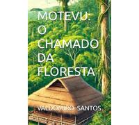 MOTEVU: O CHAMADO DA FLORESTA