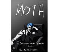 Moth A Gekman Investigation - Rowyn Golde - Team Manticore LLC - Livre en Anglais Rowyn GoldeRowyn Golde (Auteur)