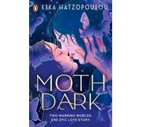 Moth Dark A brand-new compulsive romantasy from the author of Threads that Bind - Kika Hatzopoulou - Penguin - ebook (ePub) - Livre