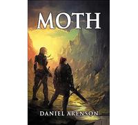 Moth: The Moth Saga, Book 1
