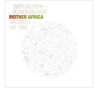 Mother Africa - Live 196 Dizzy Gillespie Reunion Big Band
