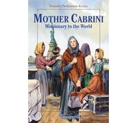 Mother Cabrini: Missionary to the World