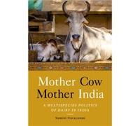 Mother Cow Mother India by Yamini Narayanan Yamini Narayanan (Auteur)
