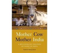 Mother Cow Mother India by Yamini Narayanan Yamini Narayanan (Auteur)