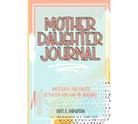 Mother Daughter Journal Pass Back And Forth Between You and Me: A Fun No Stress Just Between Us Journal For Moms And Daughters (Guided Journal For ... Makes A Unique Gift For Mom On Mothers Day)