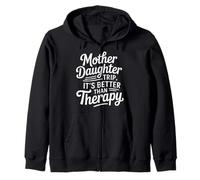 Mother Daughter Trip It's Better Than Therapy - Sweat à Capuche