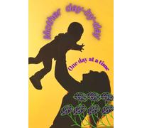 Mother day-by-day: More than a planner. A safe place for a mother’s thoughts, feelings, and quiet moments.