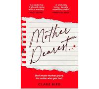 Mother Dearest 'So addictive it should come with a warning' (Alice Feeney) A thriller you have to read to believe, coming in 2027! - Clare Bird - Simon & Schuster UK - ebook (ePub) - Livre