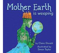 Mother Earth Is Weeping
