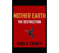 Mother Earth The Destruction: 1