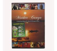 Mother Ganga, A Journey Along the Sacred Ganges River