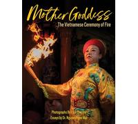 Mother Goddess: The Vietnamese Ceremony of Fire