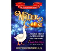 Mother Goose: An eggs-ellent family pantomime!