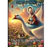 Mother Goose: Classic Tales In Rhyme