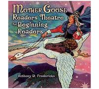 Mother Goose Readers Theatre For Beginning Readers