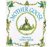 Mother Goose: Seventy-Seven Verses With Pictures