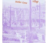 Mother Goose - Village [Import]