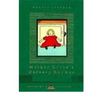 Mother Goose's Nursery Rhymes, Everyman's Library Children's Classics Series