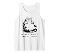 Mother, I Am But Skin and Bones Funny Cat Lover Tee Débardeur