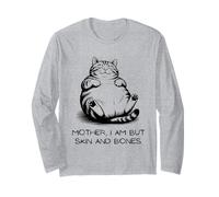 Mother, I Am But Skin and Bones Funny Cat Lover Tee Manche Longue