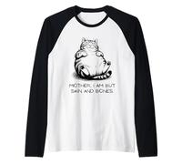Mother, I Am But Skin and Bones Funny Cat Lover Tee Manche Raglan