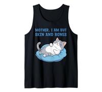 Mother, I Am But Skin and Bones Funny Cat Mom Lover Débardeur