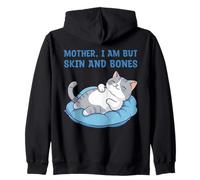 Mother, I Am But Skin and Bones Funny Cat Mom Lover Sweat à Capuche