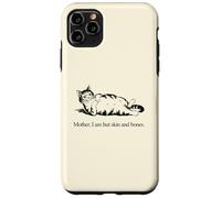 Mother I'm But Skin and Bones Cat Meme Citation Coque pour iPhone 11 Pro Max