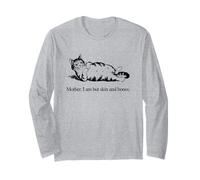 Mother I'm But Skin and Bones Cat Meme Citation Manche Longue