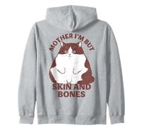 Mother I'm But Skin and Bones Chonky Funny Cat Meme Sweat à Capuche