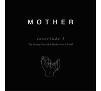 Mother Interlude I: The Loving Care of a Mother for a Child (Vinyl) 12" Album