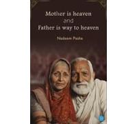 Mother Is Heaven And Father Is Way To Heaven
