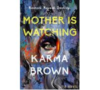 Mother Is Watching A Novel - Karma Brown - Dutton - ebook (ePub) - Livre