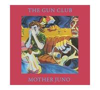 The Gun Club – Mother Juno – Vinyle LP – Remasterisé (Membran)