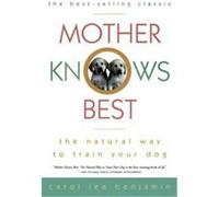 Mother Knows Best Carol Lea Benjamin (Auteur)