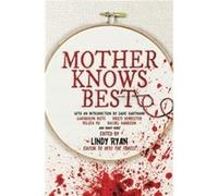 Mother Knows Best Mother Knows Best (Auteur)