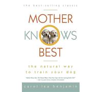 Mother Knows Best Carol Lea Benjamin (Auteur)