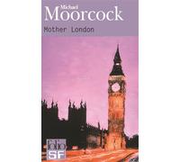 Mother London - Michael Moorcock - Gallimard - Poche - Roman