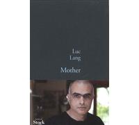 Mother - Luc Lang - Stock - broché - Roman