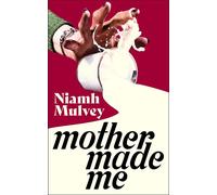 Mother Made Me an unmissable, addictive literary suspense inspired by Patricia Highsmith - Niamh Mulvey - Picador - ebook (ePub) - Livre