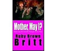 Mother, May I?