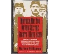 Mother, May You Never See the Sights I'Ve Seen Warren Wilkinson (Auteur)