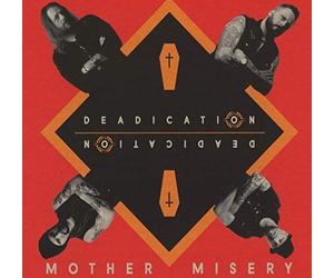 MOTHER MISERY - Deadication