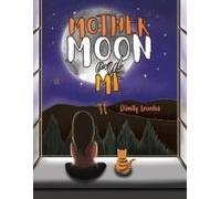 Mother Moon and Me