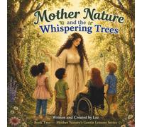 Mother Nature and the Whispering Trees: A Rhyming Picture Book About Caring for the Earth