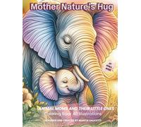 Mother Nature’s Hug: Animal Moms and Their Little Ones