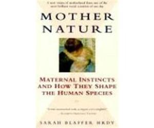 Mother Nature Sarah Blaffer Hrdy (Auteur)